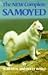 New Complete Samoyed by Robert H. Ward (July 07,1994)