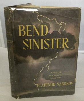 Bend Sinister A Novel of Man under the Tyrant State