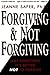 Forgiving and Not Forgiving by Safer, Jeanne (2000) Paperback