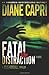 Fatal Distraction (Jess Kimball Thriller #1): A Jess Kimball Thriller by Diane Capri (2012-12-05)