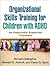 Organizational Skills Training for Children with ADHD( An Empirically Supported Treatment)[ORGANIZATIONAL SKILLS TRAINING][Paperback]