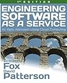 Engineering Software as a Service: An Agile Approach Using Cloud Computing by Armando Fox (2013-04-16)