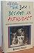 The Day I Became an Autodidact by Kendall Hailey (1988-02-01)