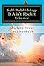 Self-Publishing: It Ain't Rocket Science: A Practical Guide to Writing, Publishing and Promoting a Book by Richard L. Wren (2015-11-12)
