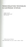 Noise reduction techniques in electronic systems Noise reduction techniques in electronic systems