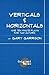 Verticals and Horizontals: nine ten minute plays for two actors by Gary Garrison (2013-12-09)