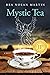 Mystic Tea by Rea Nolan Martin(2009-03-23)