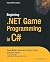 Beginning .Net Game Programming in C# (Books for Professionals by Professionals the Expert's Voice) by David Weller (24-Jun-2010) Paperback