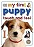 My First Puppy Touch and Feel (My First Touch & Feel) by DK (2003) Board book