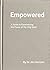 Empowered A Guide to Experiencing the Power of the Holy Spirit