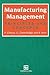 Manufacturing Management: Principles and Concepts by Peter Gibson (2008-06-13)