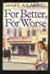 'FOR BETTER, FOR WORSE' by Mary A. Larkin
