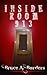 Inside Room 913 by Bruce A. Borders (2013-09-05)