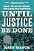 NEW-Until Justice Be Done: America's First Civil Rights Movement, from the Revolution to Reconstruction
