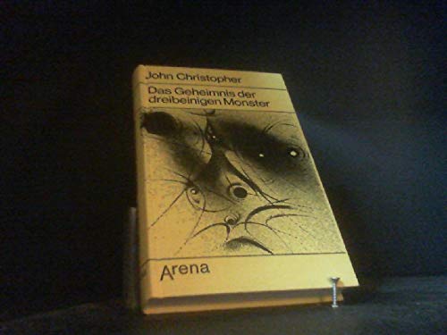 Das Geheimnis der dreibeinigen Monster