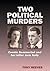 Two Political Murders