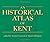 An Historical Atlas of Kent by David Killingray (2010) Hardcover