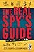 The Real Spy's Guide to Becoming a Spy