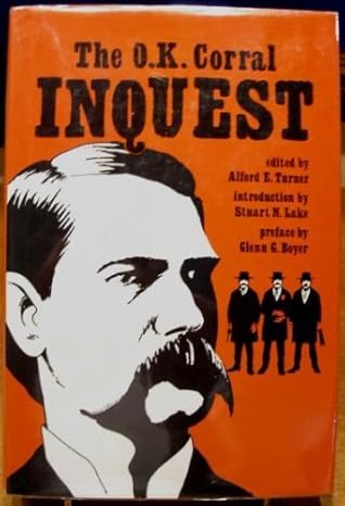 The O.K. Corral inquest (The Early West)