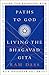 Paths to God: Living the Bhagavad Gita by Dass, Ram (October 25, 2005) Paperback