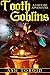 [Tooth Goblins (Volume 1)] [By: Toroid, Ash] [July, 2015]