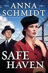 Safe Haven: (The Peacemakers) by Schmidt, Anna (2014) Paperback