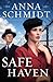 Safe Haven: (The Peacemakers) by Schmidt, Anna (2014) Paperback