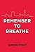 Remember to Breathe by Simo...