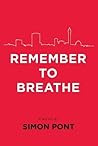 Remember to Breathe by Simon Pont (2012) Paperback