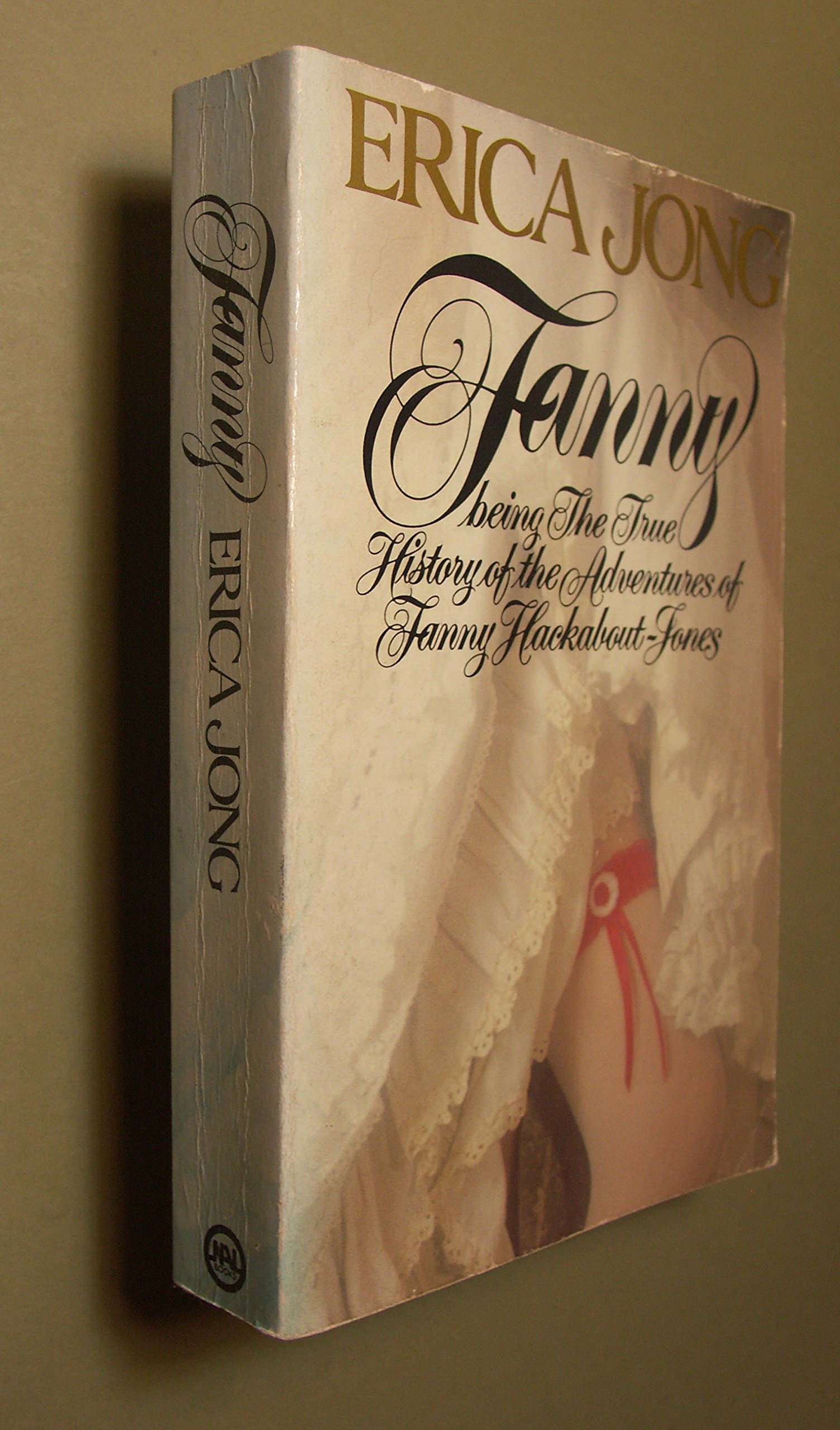 FANNY: Being the True History of the Adventures of Fanny Hackabout-Jones.