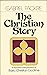 The Christian Story: A Narrative Interpretation of Basic Christian Doctrine