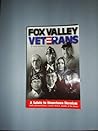 FOX VALLEY VETERANS: A Salute to Hometown Heroism