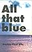 All That Blue by Gaston-Paul Effa (2002-01-05)