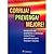 Corrija! Prevenga! Mejore!/ Correct! Prevent! Improve!: Resolucion De Problemas Y Acciones Correctivas Y Preventivas Para Impulsar Mejoras/ Driving ... and Preventive Action (Spanish Edition)
