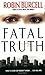 Fatal Truth by Burcell, Robin(July 30, 2002) Mass Market Paperback