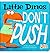 Little Dinos Don't Push (Brdbk)