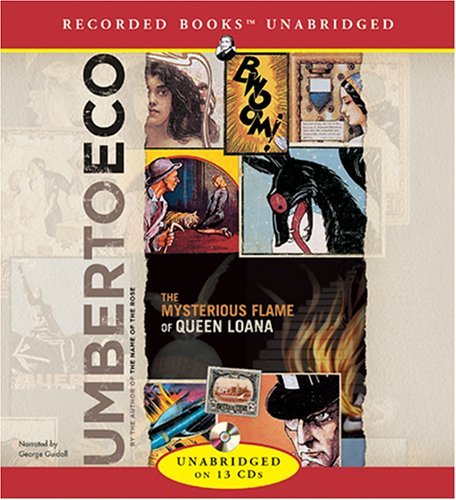 The Mysterious Flame of Queen Loana - Unabridged Fiction Audio CD - 13 Disc by Umberto Eco