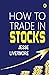 HOW TO TRADE IN STOCKS