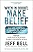 [(When in Doubt, Make Belief: Life Lessons from OCD)] [Author: Jeff Bell] published on (October, 2009)