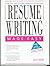 Resume Writing Made Easy: A Practical Guide to Resume Preparation and Job Seacrh