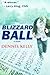 Blizzard Ball by Dennis Kelly (2011-09-01)