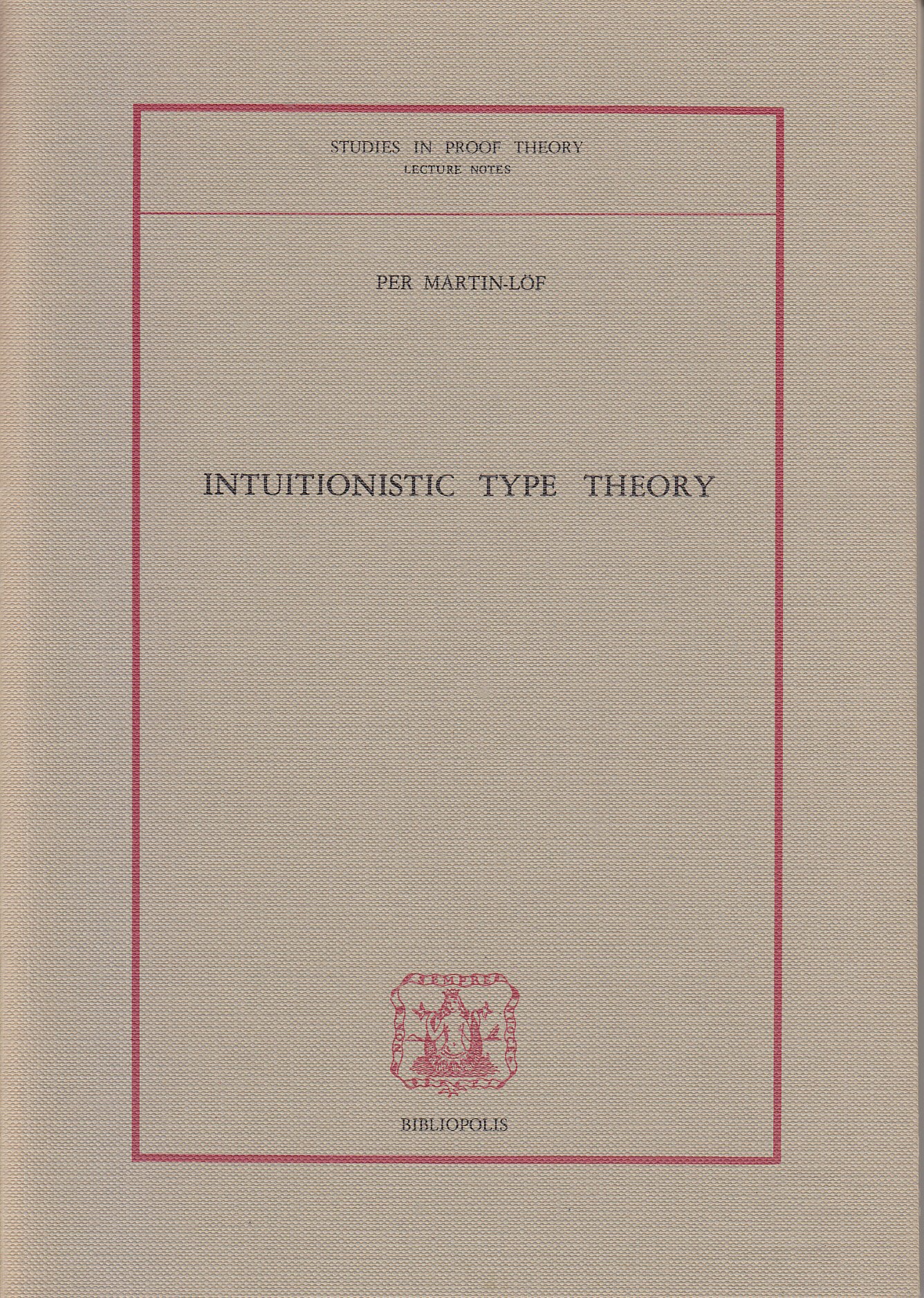 Intuitionistic Type Theory (Paperback)