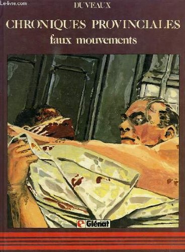 Faux mouvements (Chroniques provinciales)
