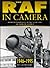 The RAF in Camera: 1946-95 v. 3: Archive Photographs from the Public Record Office and the Ministry of Defence (The RAF in camera series) by Roy Conyers Nesbit (1996-09-26)