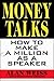 Money Talks: How to Make a Million as a Speaker (Paperback) - Common