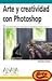 Arte Y Creatividad Con Phot...
