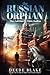 The Russian Orphan: They Ca...
