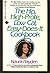 The Hip, High-Prote, Low-Cal, Easy-Does-It Cookbook