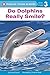 Do Dolphins Really Smile? (Penguin Young Readers, Level 3)