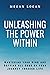 Unleashing the Power Within: Mastering Your Mind and Defying All Odds on Your Journey Through Life (Self Help Books For Men and Women, Relationships, Anger Management and Emotions)